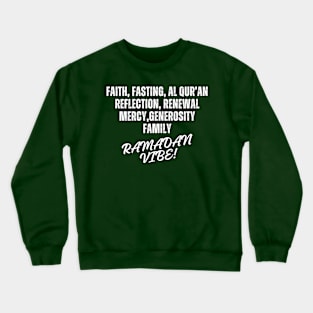 RAMADAN VIBE!  Faith, Fasting, AL Qur’an reflection Crewneck Sweatshirt